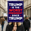 Trump Is the Worst President Since Trump Protest Sign, Anti-Trump, Political Activist Rally Sign, Resist Racism, Resist Fascism Poster
