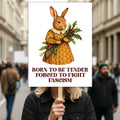 Born To Be Tender Forced To Fight Fascism Protest Sign, Anti-Trump Resistance, Political Activist Poster, Rally Sign, Resist Protest Poster