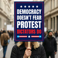 Democracy Doesn't Fear Protest, Dictators Do Sign, Anti-Trump No Kings, Political Activist Poster
