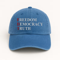 FDT Freedom Democracy Truth Embroidered Hat, Gift For Anti MAGA, Anti-Trump Hat, Democracy Embroidered Hat, Protest Hat, Patriotic Hat