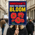 Immigrants Make This Country Bloom Protest Sign, Anti-Trump Resistance