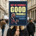 John Lewis Good Trouble Protest Sign, Resist Hate, Anti-Trump, Resist Racism, Resist Fascism, Political Activist Poster Rally Sign