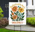 Radicalized by Basic Decency Protest Yard Sign - Resist Hate, Anti-Trump, Resist Racism, Resist Fascism, Resistance Sign with Metal H-Stake