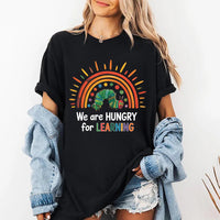 We Are Hungry For Learning Short Sleeve T-Shirt