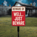 Beware of Well Just Beware Halloween Yard Sign with 16