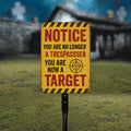 Notice You Are No Longer a Trespasser You Are Now a Target Halloween Yard Sign with 16