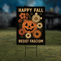 Anti-Trump Resist Fascism Halloween Fall Yard Sign - Resist Hate Lawn Sign, Anti-Trump Sign, Resist Racism Yard Sign with Metal H-Stake