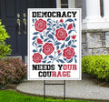 Democracy Needs Your Courage Yard Sign - Resist Hate Lawn Sign, Anti-Trump Sign, Resist Racism, Resist Fascism Yard Sign with Metal H-Stake