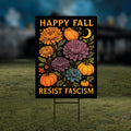 Anti-Trump Resist Fascism Halloween Fall Yard Sign - Resist Hate Lawn Sign, Anti-Trump Sign, Resist Racism Yard Sign with Metal H-Stake