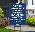 They Say Immigrants Are The Problem Yard Sign - Resist Hate, Anti-Trump, Resist Racism, Resist Fascism Yard Sign with Metal H-Stake
