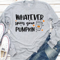 Pumpkin Spice Long Sleeve Shirt, Cute Fall Shirt, Fall Shirt for Women, Whatever Spices Your Pumpkin Tee