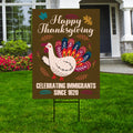 Celebrating Immigrants Since 1620 Yard Sign, Liberal Thanksgiving, Pro-Immigration Fall Decor, Equality Political Yard Sign with H-Stake
