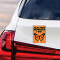 No Kings Protest Magnet, The Only Orange Monarch I Want, Anti-Trump, Resist Racism, Resist Fascism Vehicle Magnet, 6