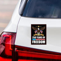 America 250 Anniversary 250 YEARS Protest Magnet, Freedom, Protect Democracy, Anti-Trump, No Kings, Resist Fascism Vehicle Magnet, 6" x 4.5"