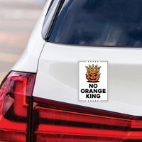No Orange King Protest Magnet, Protect Democracy, Anti-Trump, No Kings Protest Sign, Resist Fascism Vehicle Magnet, 6" x 4.5"