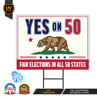 Yes on Prop 50 Yard Sign, Election Rigging Response Act, California Political Reform Sign, Anti-Gerrymandering Yard Sign with Metal H-Stake