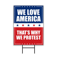 We Love America Protest Yard Sign - Anti-Trump, No Kings In America, Protect Democracy, Anti Fascist Yard Sign with Metal H-Stake