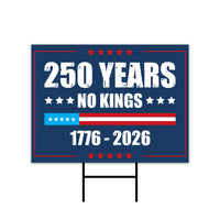 America 250 Anniversary 250 YEARS Protest Yard Sign - Anti-Trump, No Kings In America, Pro Democracy, Resist Fascism Sign with Metal H-Stake