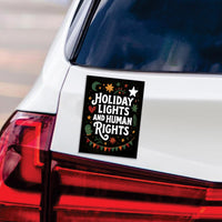 Holiday Lights and Human Rights Christmas Magnet, Pro Democracy, Anti-Trump, No Kings Protest Sign, Anti Fascist Vehicle Magnet, 6" x 4.5"
