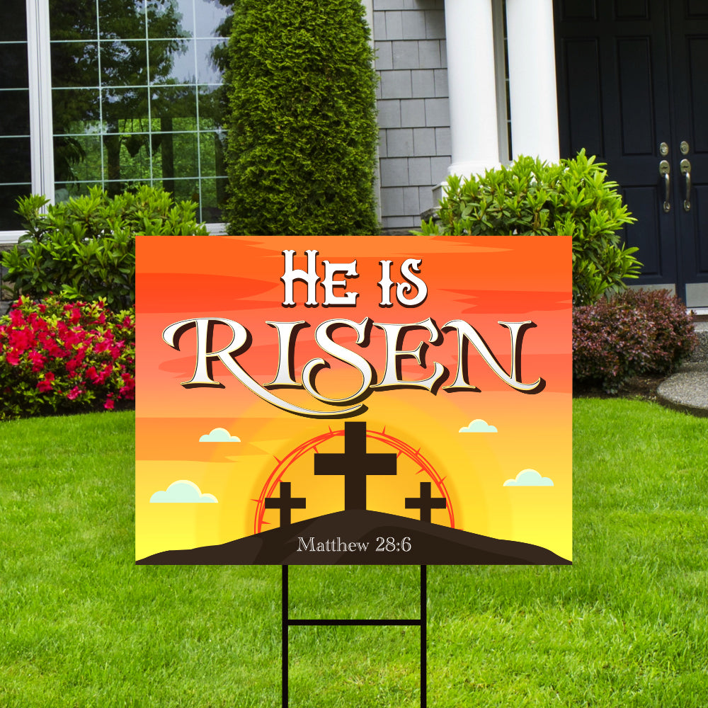 He is Risen Yard Sign