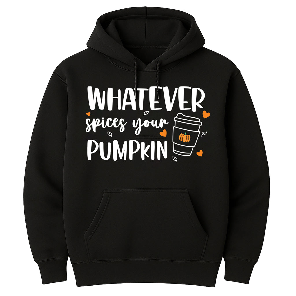 Pumpkin Spice Hoodie, Cute Fall Shirt, Fall Shirt for Women, Whatever Spices Your Pumpkin Hoodie