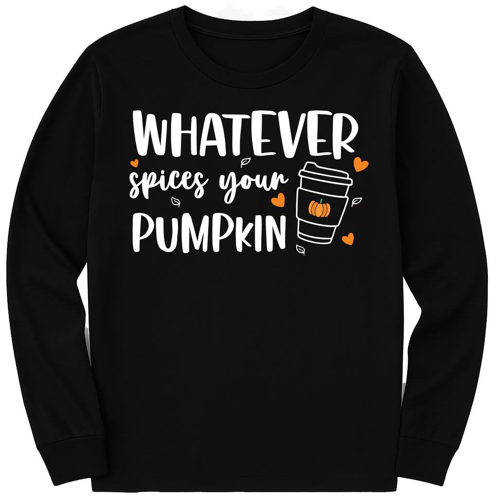 Pumpkin Spice Long Sleeve Shirt, Cute Fall Shirt, Fall Shirt for Women, Whatever Spices Your Pumpkin Tee