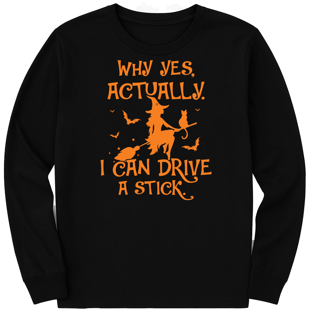Yes I Can Drive A Stick Long Sleeve Shirt, Halloween Women's Shirt, Funny Halloween Tee