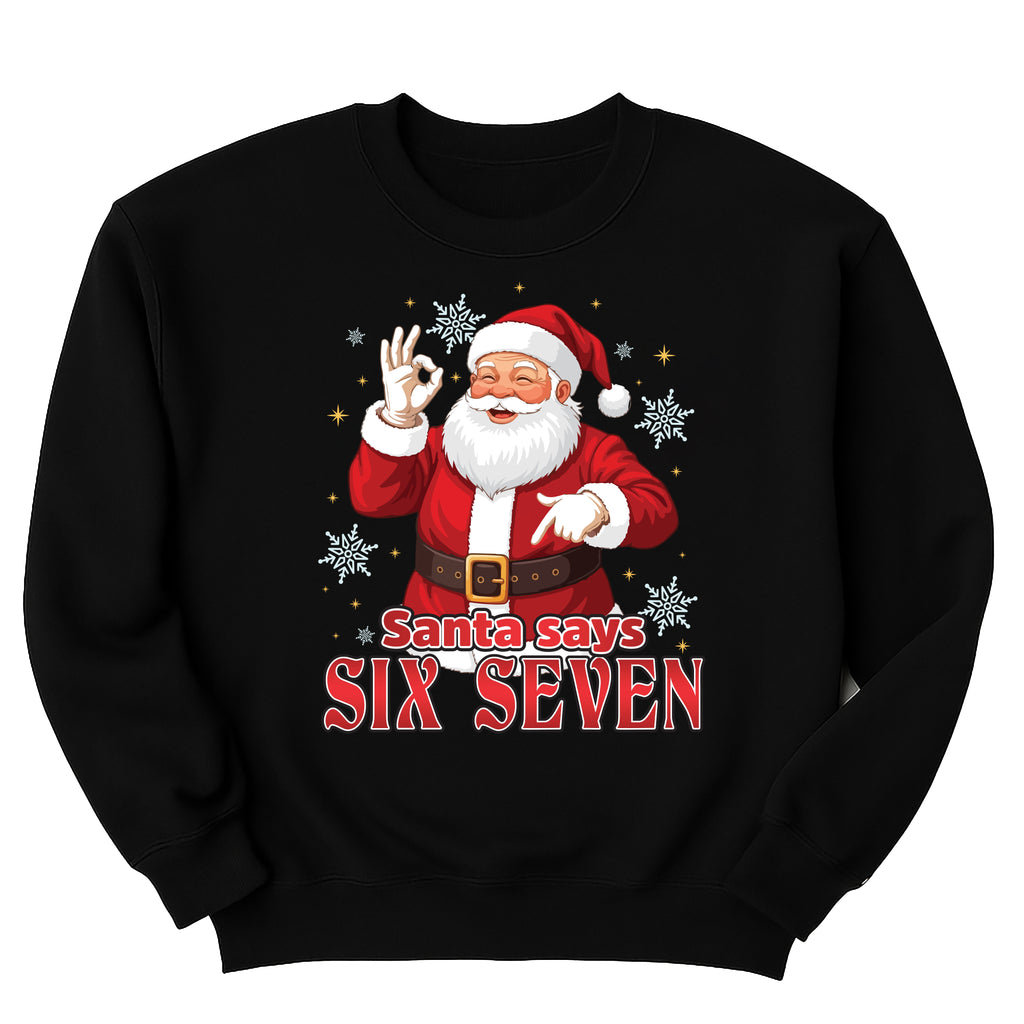 Funny Six Seven Meme Christmas Santa Sweatshirt, Viral Funny Santa Saying 6 7 Shirt, Humor Christmas Sweatshirt