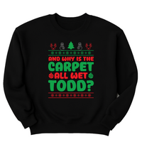 Christmas Vacation Todd And Margo Sweatshirt, Why's The Carpet Wet Todd Shirt, I Don't Know Margo Sweatshirt