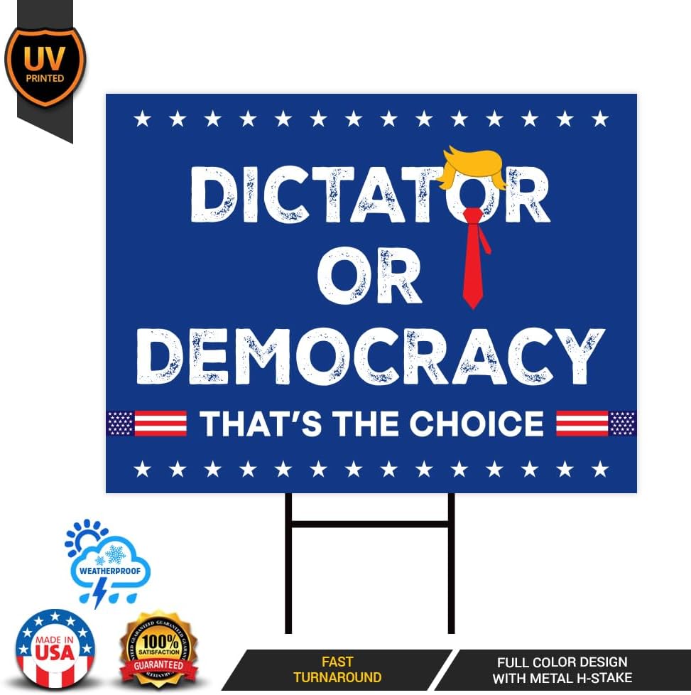 Dictator or Democracy Yard Sign