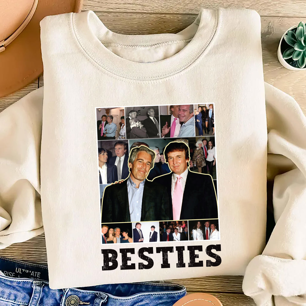 Besties Trump Epstein Sweatshirt
