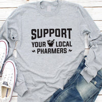 Support Your Local Pharmers Long Sleeve Shirt, Pharmacy Technician Shirt