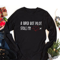 A Super Hot Pilot Stole My Heart Long Sleeve Shirt, Pilot Girlfriend Shirt, Pilot Wife Shirt