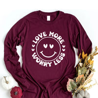 Valentine's Day Love Long Sleeve Shirt, Love More Worry Less Shirt