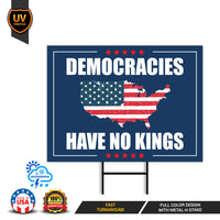 No Kings In America Yard Sign - Democracies Have No Kings Lawn Sign, Anti-Trump, Resist Racism, Resist Fascism Yard Sign with Metal H-Stake