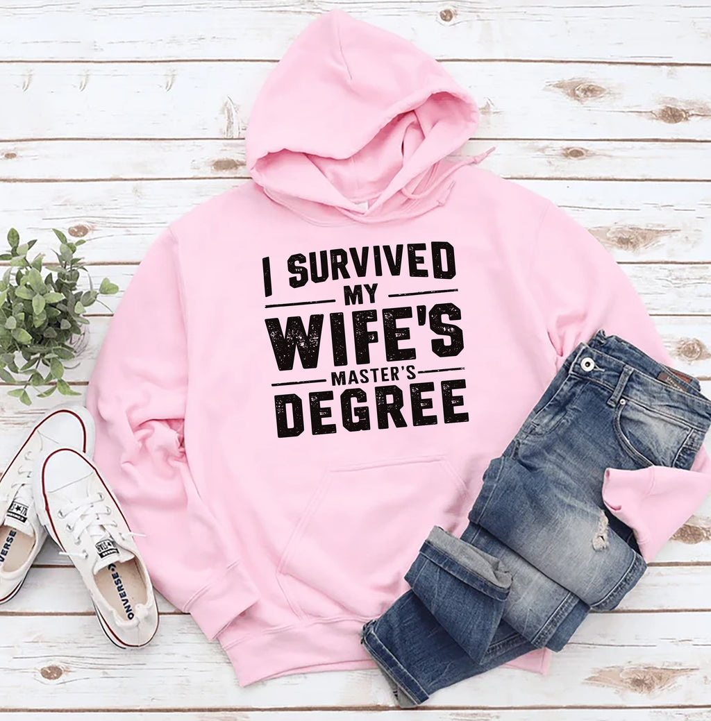 I Survived My Wife’s Master's Graduation Hoodie
