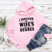 I Survived My Wife’s Master's Graduation Hoodie