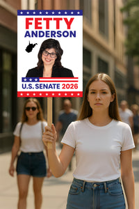 Fetty Anderson For West Virginia Senate 2026 Election Sign, Republican, Political Campaign Sign, Senate Election 2026 Race Poster Sign