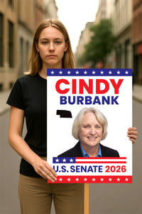 Cindy Burbank For Nebraska Senate 2026 Election Sign, Republican Party, Political Campaign Sign, Senate Election 2026 Race Poster Sign