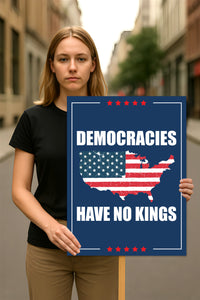 No Kings In America Protest Sign, Anti-Trump Resistance, Democracies Have No Kings Political Activist Poster, Resist Fascism Rally Sign