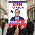 Ken Paxton For Texas Senate 2026 Election Sign, Republican Party, Political Campaign Sign, Senate Election 2026 Race Poster Sign
