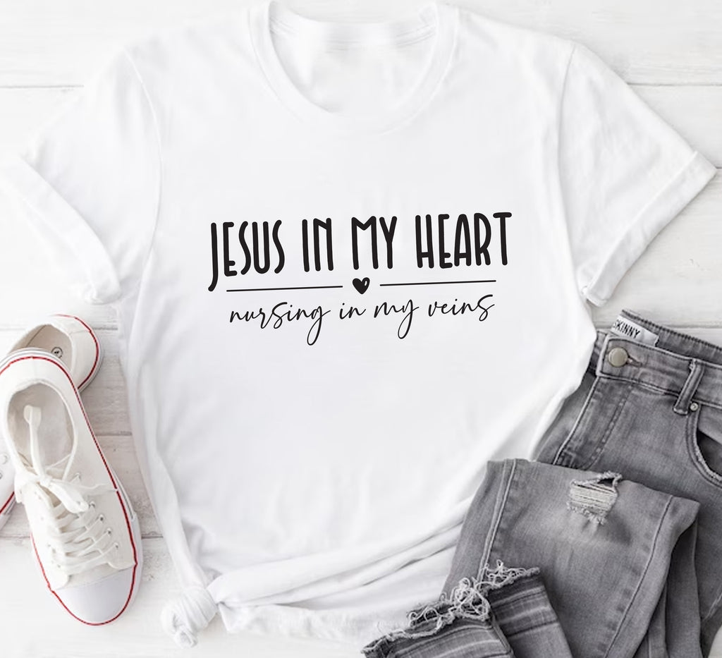 Jesus In My Heart Nursing In My Veins Short Sleeve T-Shirt, Jesus Nurse Shirt