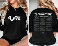 Custom “I Love You” Book Quotes Shirt, Book Lover Valentine Tee, Bookish Love You Shirt, Front Back