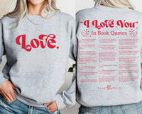 Custom “I Love You” Book Quotes Sweatshirt, Book Lover Valentine Tee, Bookish Love You Sweatshirt, Front Back