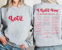 Custom “I Love You” Book Quotes Sweatshirt, Book Lover Valentine Tee, Bookish Love You Sweatshirt, Front Back
