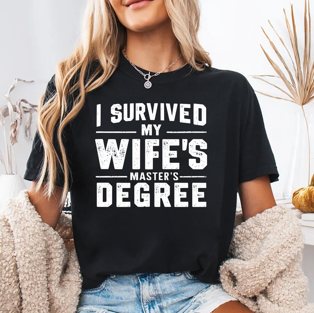 I Survived My Wife’s Master's Graduation Short Sleeve Shirt