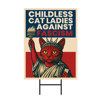 Childless Cat Ladies Against Fascism Protest Yard Sign - Anti-Trump, No Kings, Protect Democracy, Anti Fascist Yard Sign with Metal H-Stake
