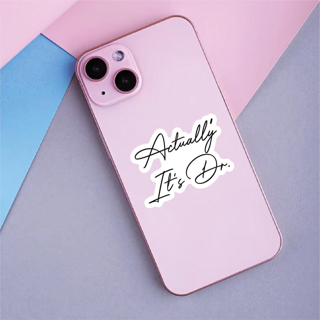 Actually It’s Doctor Vinyl Label, Medical Sticker, Waterproof Label for Laptop or Water Bottle, PhD Graduation Gift, Funny Doctor Decal