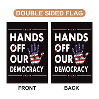 Hands Off Our Democracy Garden Flag, Double Sided, Resist Hate Flag, Anti-Trump Flag, Women's Rights, Resist Racism, Resist Fascism Flag