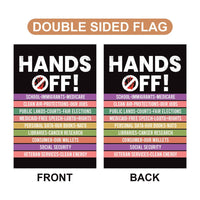 Hands Off Protest Garden Flag, Double Sided, Resist Hate Flag, Anti-Trump Flag, Women's Rights Flag, Resist Racism Flag, Resist Fascism Flag